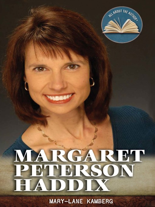 Title details for Margaret Peterson Haddix by Mary-Lane Kamberg - Available